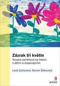Zázrak tří květin - Leoš Zatloukal, Daniel Žákovský 1