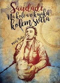 Saudade – Na kole a v kajaku kolem světa - Matěj Balga 1