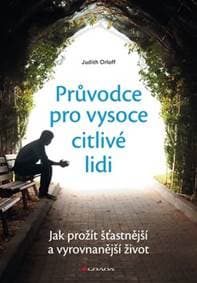 Průvodce pro vysoce citlivé lidi - Judith Orloff 1