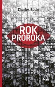 Rok Proroka - Soule Charles 1