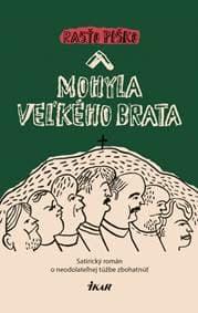 Mohyla Veľkého brata - Piško Rasťo