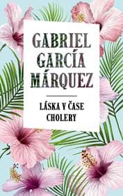 Láska v čase cholery - Gabriel García Márquez