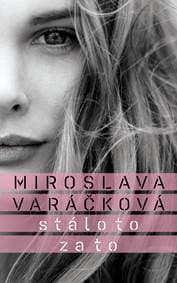 Stálo to za to - Miroslava Varáčková 1