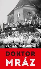 Doktor Mráz - Denisa Fulmeková