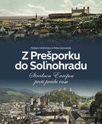 Z Prešporku do Soľnohradu - Robert Hofrichter, Peter Janoviček 1