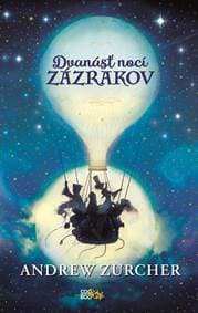 Dvanásť nocí zázrakov - Andrew Zurcher, Zuzana Trstenská