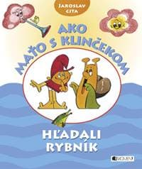 Ako Maťo s Klinčekom hľadali rybník - Jaroslav Cita 1