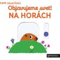 Minipédia – Objavujeme svet! Na horách - autor neuvedený 1