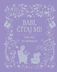 Babi, čítaj mi! - Kolektív autorov 1