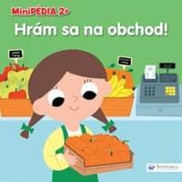 Minipédia 2+ Hrám sa na obchod! - autor neuvedený 1