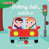MiniPÉDIA – Dobrý deň, autíčko! - Choux Nathalie 1