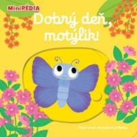 MiniPÉDIA – Dobrý deň, motýlik! - Choux Nathalie