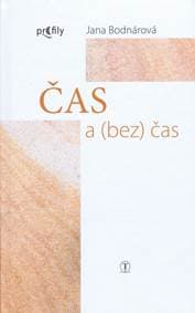 Čas a (bez) čas - Bodnárová Jana