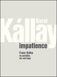 Impatience /Netrpezlivosť/ - Karol Kállay 1