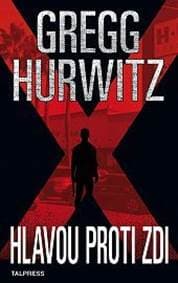 Hlavou proti zdi - Hurwitz Gregg 1