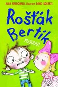 Rošťák Bertík Pusuuu! - Alan MacDonald 1