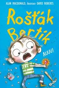 Rošťák Bertík Auuu! - Alan MacDonald, David Roberts 1