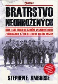 Bratrstvo neohrožených - 2. vydání - Ambrose Stephen E. 1