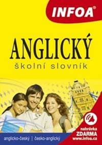 Anglický školní slovník (A-Č, Č-A) INFOA - autor neuvedený