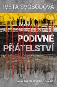 Podivné přátelství - Svobodová Iveta 1