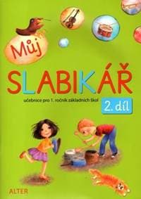 Můj SLABIKÁŘ 2. díl - Lenka Bradáčová, Zuzana Pospíšilová, Hana Rezutková