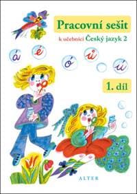 Pracovní sešit k učebnici Český jazyk 2, 1. díl - Lenka Bradáčová