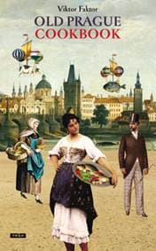 Old Prague Cookbook - Viktor Faktor