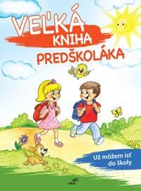 Veľká kniha predškoláka - autor neuvedený 1