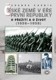 České země v éře První republiky 1936-1938 - Zdeněk Kárník 1