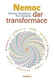 Nemoc - dar transformace - Hanáčková, Petr Hanáček Martina