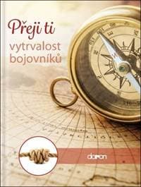 Přeji ti vytrvalost bojovníků - autor neuvedený 1