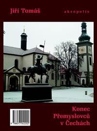 Konec Přemyslovců v Čechách - Tomáš Jiří 1