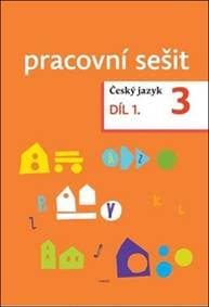 Český jazyk 3. ročník Pracovní sešit 1. díl - Zdeněk Topil, Dagmar Chroboková, Kristýna Tučková