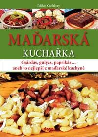 Maďarská kuchařka - Cséfalvay Ildikó 1