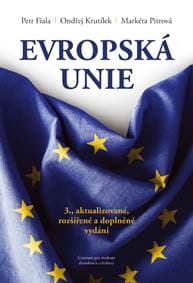 Evropská unie (3., aktualizované, rozšířené a doplněné vydání) - Petr Fiala, Ondřej Krutílek, Markéta Pitrová