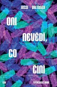 Oni nevědí, co činí - Valtonen Jussi 1