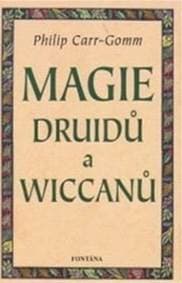 Magie druidů a wiccanů - Philip Carr-Gomm 1