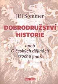 Dobrodružství historie - Jiří Sommer 1