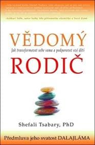 Vědomý rodič - Shefali Tsabary 1