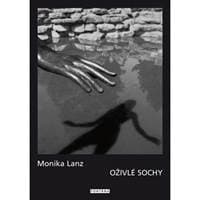 Oživlé sochy - Lanz Monika 1