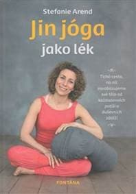 Jin jóga jako lék - Stefanie Arend 1
