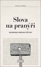 Slova na pranýři - Jaroslav Hořejší 1