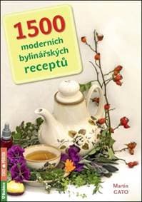 1500 moderních bylinářských receptů - Martin Gato 1