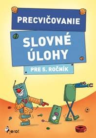 Precvičovanie Slovné úlohy pre 5. ročník - autor neuvedený 1