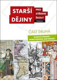 Starší dějiny pro střední školy část druhá - autor neuvedený 1