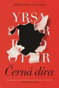 Černá díra (Freyja a Huldar) - Yrsa Sigurdardóttir