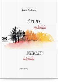 Úklid neklidu / Neklid úklidu (2017-2018) - Odehnal Ivo 1