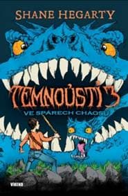 Temnoústí 3 Ve spárech chaosu - Shane Hegarty
