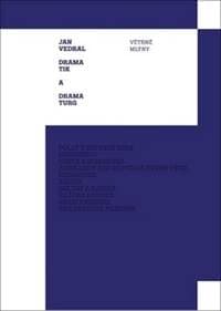 DRAMAtik a DRAMAturg - Jan Vedral 1