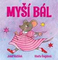 Myší bál - Josef Kožíšek, Vlasta Švejdová